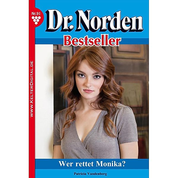 Dr. Norden Bestseller 91 - Arztroman / Dr. Norden Bestseller Bd.91, Patricia Vandenberg