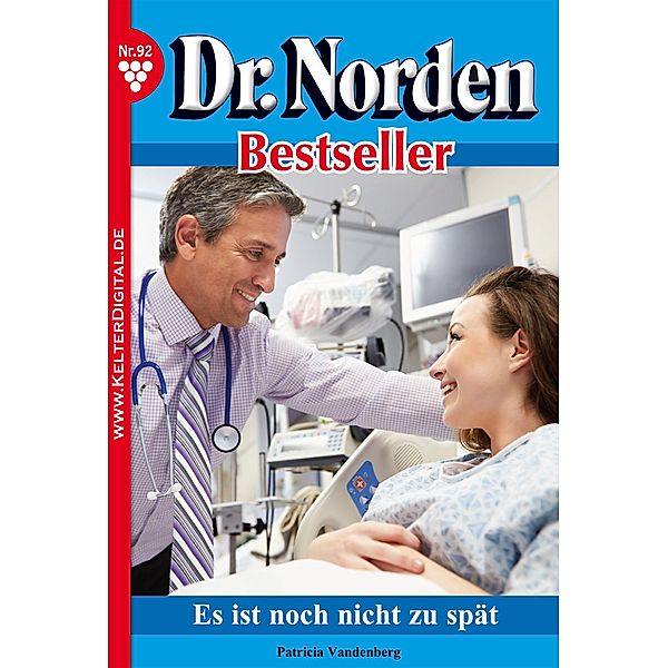 Dr. Norden Bestseller 92 - Arztroman / Dr. Norden Bestseller Bd.92, Patricia Vandenberg