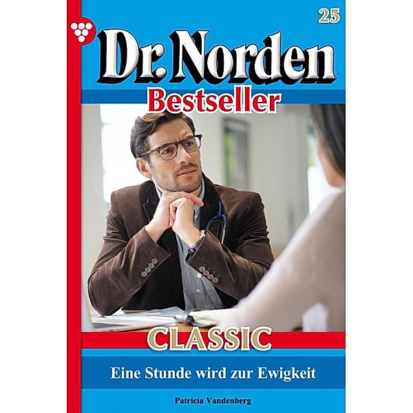 Dr. Norden Bestseller Classic 25 - Arztroman / Dr. Norden Bestseller Classic Bd.25, Patricia Vandenberg