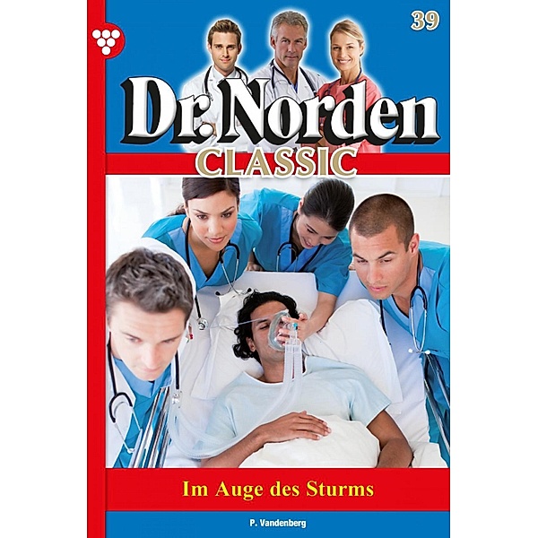 Dr. Norden Classic 39 - Arztroman / Dr. Norden Classic Bd.39, Patricia Vandenberg