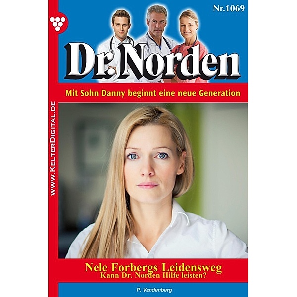 Dr. Norden: Dr. Norden 1069 – Arztroman, Patricia Vandenberg
