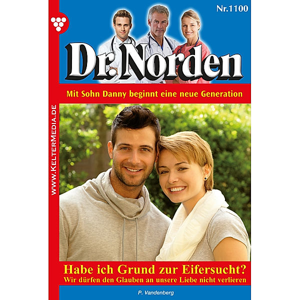 Dr. Norden: Dr. Norden 1100 – Arztroman, Patricia Vandenberg