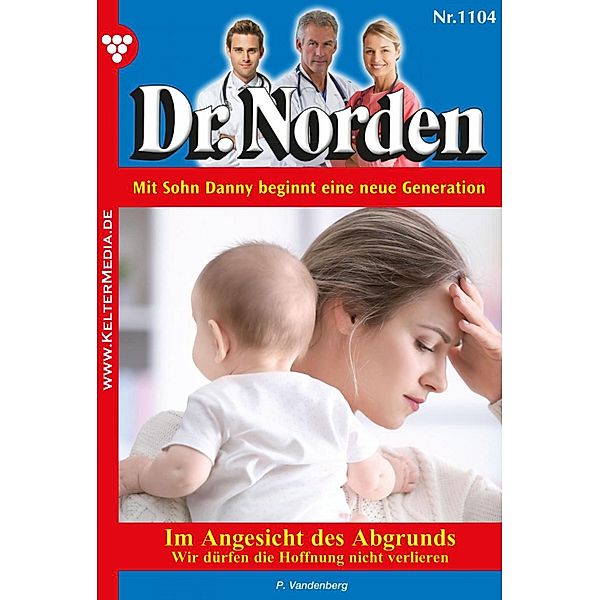 Dr. Norden: Dr. Norden 1104 – Arztroman, Patricia Vandenberg