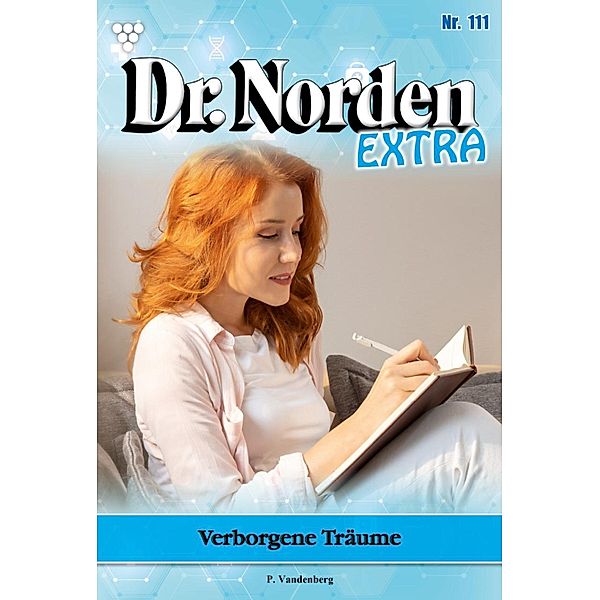 Dr. Norden Extra 111 - Arztroman / Dr. Norden Extra Bd.111, Patricia Vandenberg