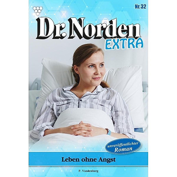Dr. Norden Extra 32 - Arztroman / Dr. Norden Extra Bd.32, Patricia Vandenberg