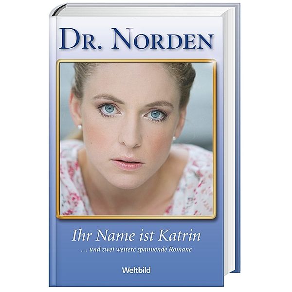 Dr. Norden - Ihr Name ist Katrin, Patricia Vandenberg