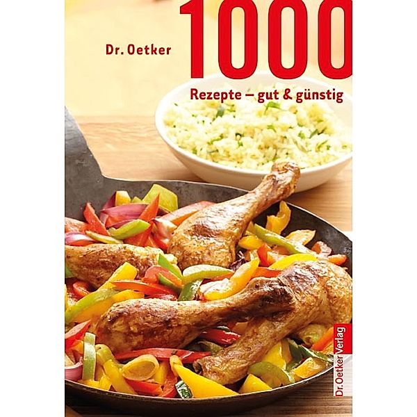 Dr. Oetker 1000 Rezepte - gut & günstig, Dr. Oetker