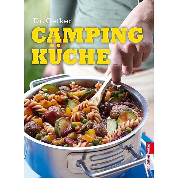 Dr. Oetker ein Imprint von ZS Verlag: Campingküche, Oetker