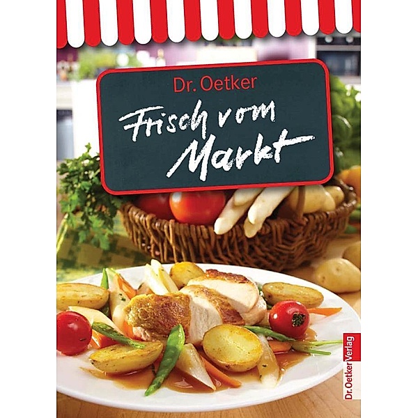 Dr. Oetker Frisch vom Markt, Dr. Oetker Verlag