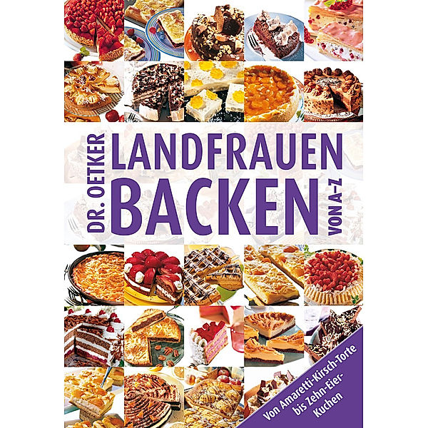 Dr. Oetker - Landfrauen backen von A - Z, Dr. Oetker