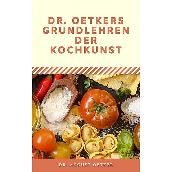 Dr. Oetkers Grundlehren der Kochkunst, August Oetker