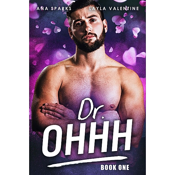 Dr. Ohhh / Dr. Ohhh, Layla Valentine, Ana Sparks