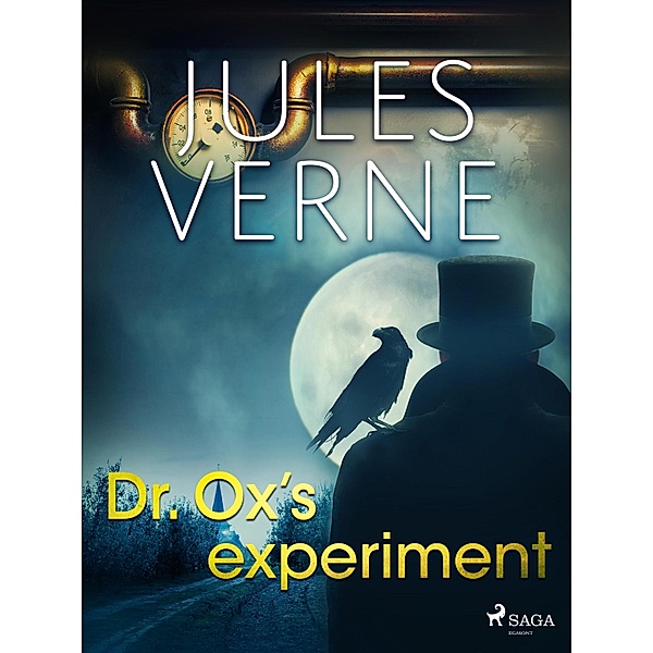 Dr. Ox's Experiment / World Classics, Jules Verne