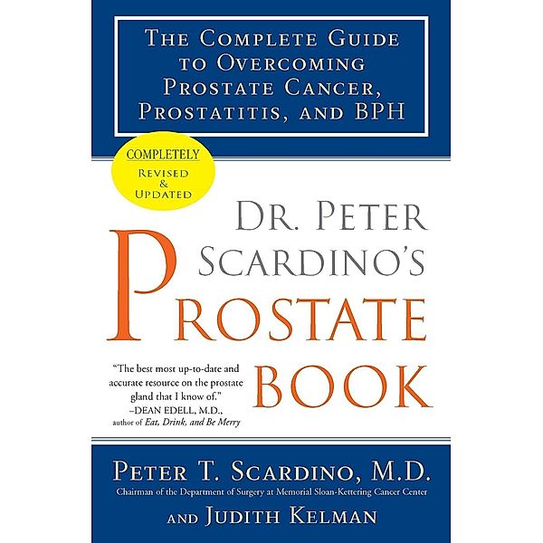 Dr. Peter Scardino's Prostate Book, Revised Edition, Peter T. Scardino, Judith Kelman