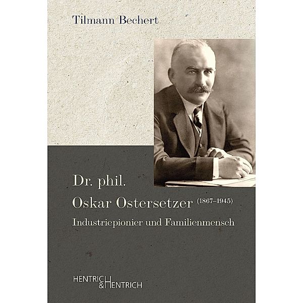 Dr. phil. Oskar Ostersetzer (1867-1945), Tilmann Bechert