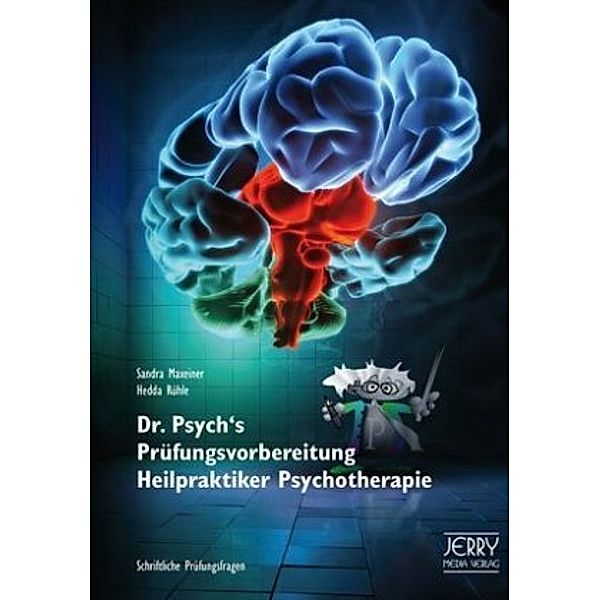 Dr. Psych's Prüfungsvorbereitung Heilpraktiker Psychotherapie, Sandra Maxeiner, Hedda Rühle