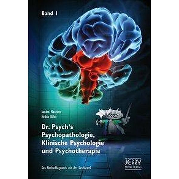 Dr. Psych's Psychopathologie, Klinische Psychologie und Psychotherapie 1, Sandra Maxeiner, Hedda Rühle