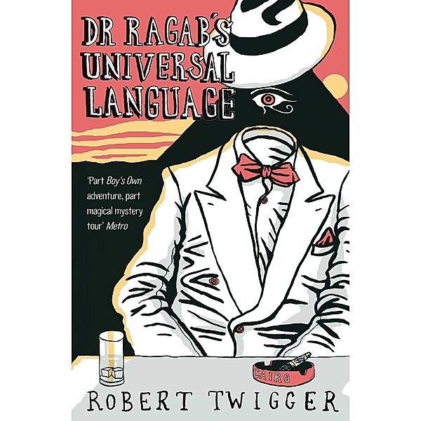 Dr Ragab's Universal Language, Robert Twigger