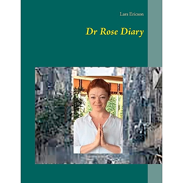 Dr Rose Diary, Lars Ericson