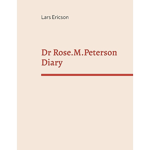 Dr Rose.M.Peterson Diary, Lars Ericson