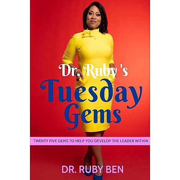 Dr. Ruby's Tuesday Gems, Ruby Ben