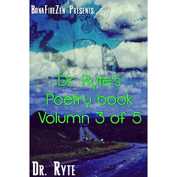 Dr. Ryte's Poetry Book Volumn 3 of 5, Ryte