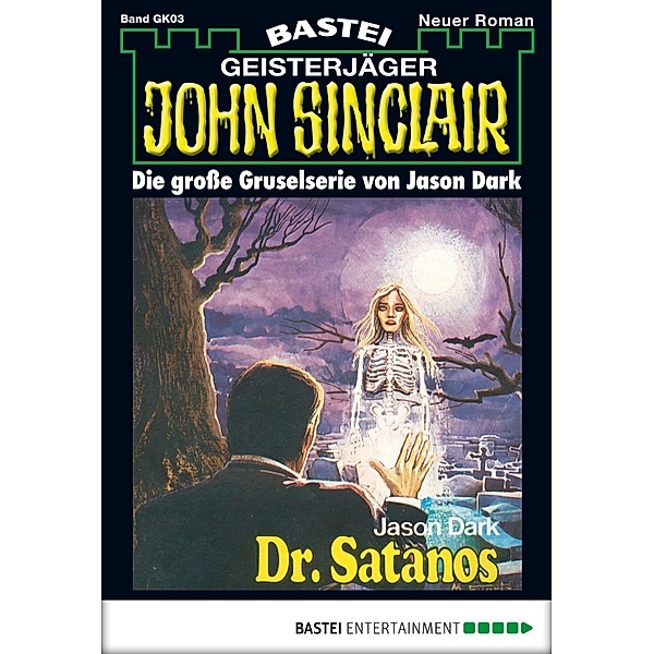 Dr. Satanos / John Sinclair Bd.3, Jason Dark