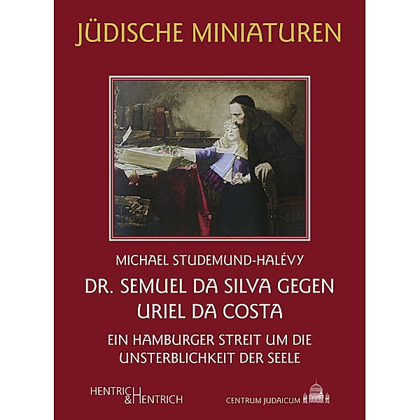 Dr. Semuel da Silva gegen Uriel da Costa, Michael Studemund-Halévy