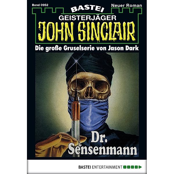 Dr. Sensenmann / John Sinclair Bd.952, Jason Dark