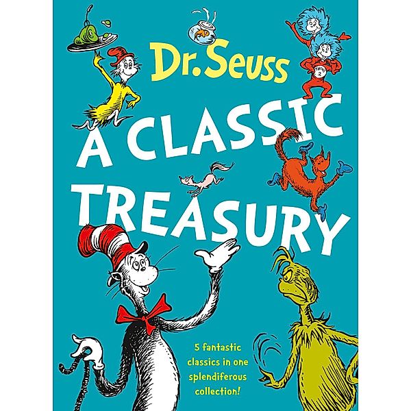 Dr. Seuss: A Classic Treasury, Dr. Seuss