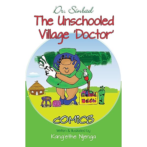Dr. Sinbad: The Unschooled Village Doctor, Kang'Ethe Njenga