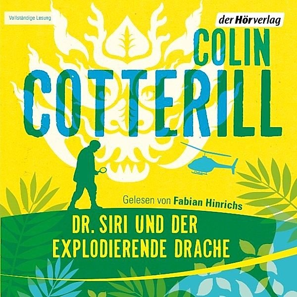 Dr. Siri - 8 - Dr. Siri und der explodierende Drache, Colin Cotterill