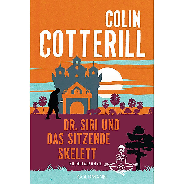 Dr. Siri und das sitzende Skelett / Dr. Siri Bd.13, Colin Cotterill