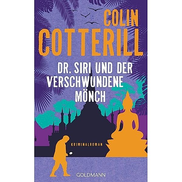 Dr. Siri und der verschwundene Mönch / Dr. Siri Bd.11, Colin Cotterill