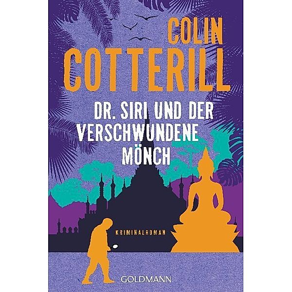 Dr. Siri und der verschwundene Mönch / Dr. Siri Bd.11, Colin Cotterill