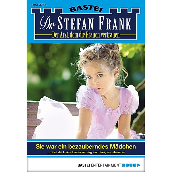 Dr. Stefan Frank 2353 / Dr. Stefan Frank Bd.2353, Stefan Frank