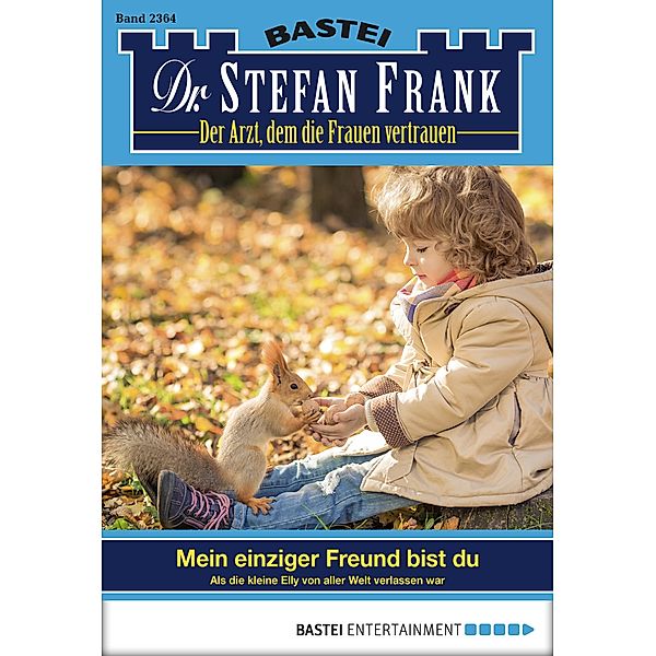 Dr. Stefan Frank 2364 / Dr. Stefan Frank Bd.2364, Stefan Frank