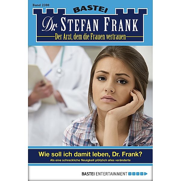 Dr. Stefan Frank 2380 / Dr. Stefan Frank Bd.2380, Stefan Frank