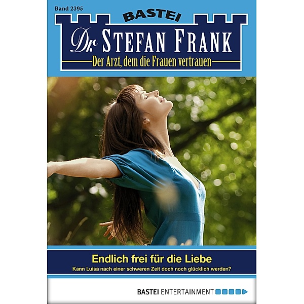 Dr. Stefan Frank 2395 / Dr. Stefan Frank Bd.2395, Stefan Frank