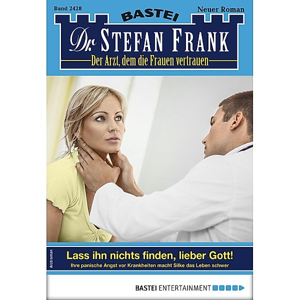 Dr. Stefan Frank 2428 / Dr. Stefan Frank Bd.2428, Stefan Frank