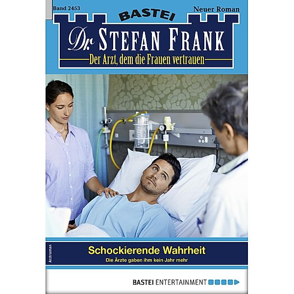 Dr. Stefan Frank 2453 / Dr. Stefan Frank Bd.2453, Stefan Frank