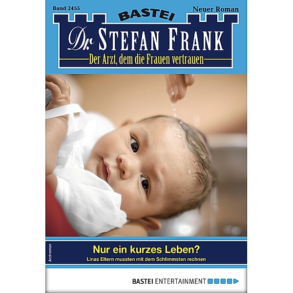 Dr. Stefan Frank 2455 / Dr. Stefan Frank Bd.2455, Stefan Frank