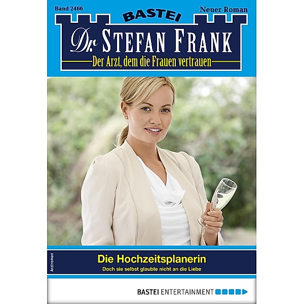 Dr. Stefan Frank 2466 / Dr. Stefan Frank Bd.2466, Stefan Frank