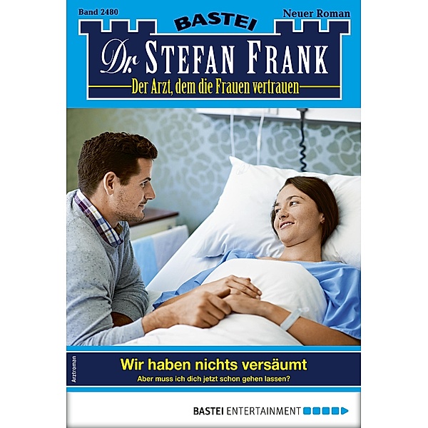 Dr. Stefan Frank 2480 / Dr. Stefan Frank Bd.2480, Stefan Frank