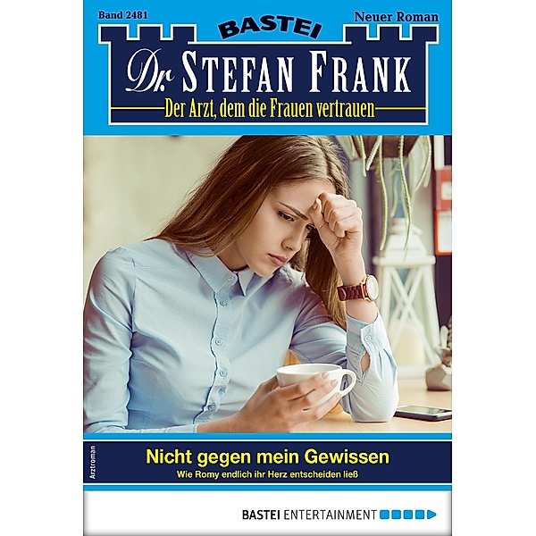 Dr. Stefan Frank 2481 / Dr. Stefan Frank Bd.2481, Stefan Frank