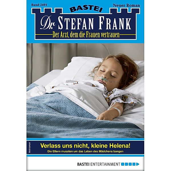 Dr. Stefan Frank 2491 / Dr. Stefan Frank Bd.2491, Stefan Frank