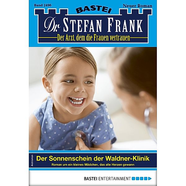 Dr. Stefan Frank 2496 / Dr. Stefan Frank Bd.2496, Stefan Frank