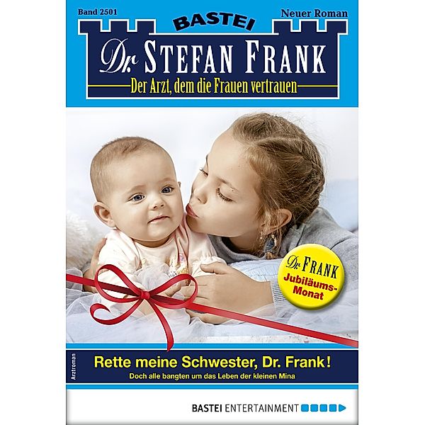 Dr. Stefan Frank 2501 / Dr. Stefan Frank Bd.2501, Stefan Frank