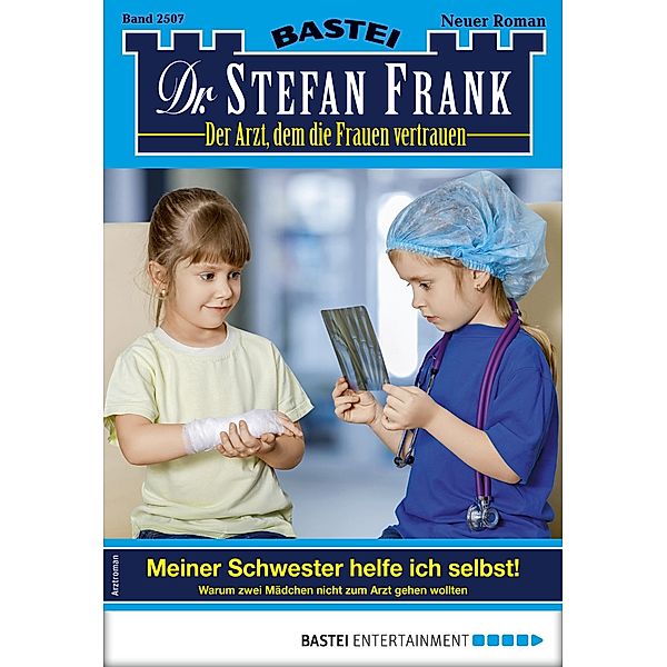 Dr. Stefan Frank 2507 / Dr. Stefan Frank Bd.2507, Stefan Frank