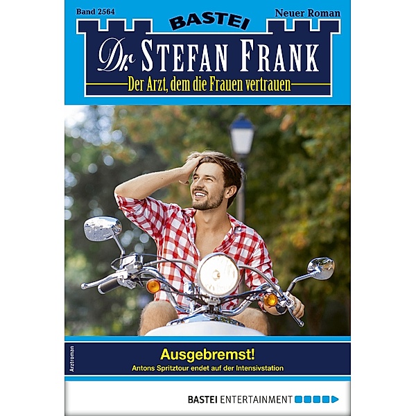 Dr. Stefan Frank 2564 / Dr. Stefan Frank Bd.2564, Stefan Frank